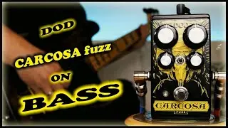 DOD Carcosa Fuzz (Bass Demo)
