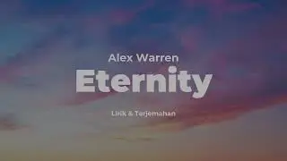 Alex Warren - Eternity (Lirik Terjemahan)