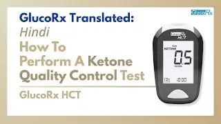 How to perform a ketone Quality Control test on a GlucoRx HCT Meter &ndash; Hindi Translation
