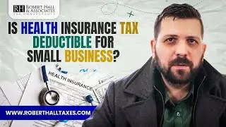 Is Health Insurance Tax Deductible for Small Business?