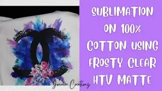 Sublimation On Cotton Using Frosty Clear HTV Matte