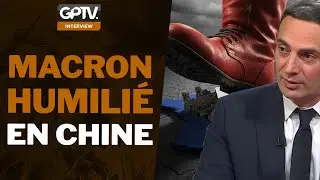 CHINE : XI JINPING RECADRE S&Egrave;CHEMENT MACRON | LAURENT MICHELON | GPTV INTERVIEW