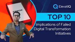 Top 10 Implications of Failed Digital Transformation