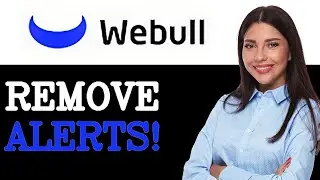 How To Remove Alerts On Webull (2025)