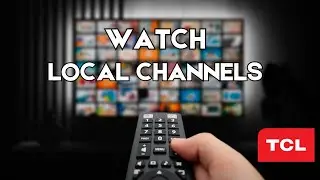 How to Watch Local Channels on TCL TV || Get Live TV on TCL Smart TV