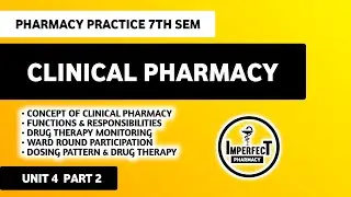 Clinical Pharmacy | Unit 4 Pharmacy Practice B Pharm 7th Semester 