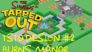 The Simpsons Tapped Out: TSTO DESIGN #2 BURNS MANOR