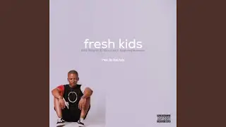 Fresh Kids