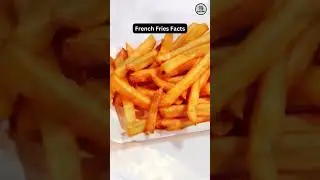 French Fries Facts #shorts #facts #frenchfries