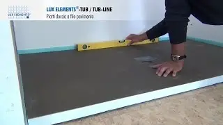 Montaggio LUX ELEMENTS: piatti doccia a filo pavimento TUB/TUB-LINE su pavimenti in legno