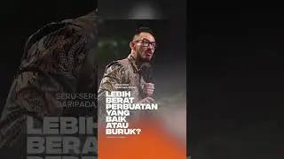 Lebih Berat Perbuatan Baik Atau Buruk