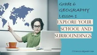 Grade 6 GEOGRAPHY Lesson 1 The School and its Immediate Surroundings #english Medium School Syllabus