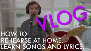How To Learn Songs & Lyrics / How To Rehearse At Home Vlog with Punch The Air
