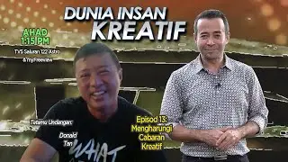 Dunia Insan Kreatif: Episod 13 - Mengharungi Cabaran Kreatif