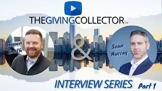THEGIVINGCOLLECTOR TM Interview Series | Sean Murray with deBanked. Part 1