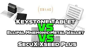 Review Keystone Tablet vs ELLIPAL Mnemonic Metal Wallet and  SecuX Xseed Plus