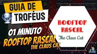 ROOFTOP RASCAL - The Claus Cat: Guia de Trof&eacute;us | Trophy Guide | 1000G | Achievement (01 Minutos)