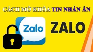 CÁCH ĐỌC TIN NHẮN BỊ ẨN TRÊN ZALO / LẤY MÃ PIN TIN NHẮN ẨN ZALO