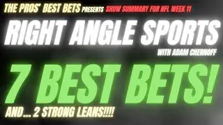 7 BEST BETS! released by Adam Chernoff on Week 11 of Right Angle Sports -Recap by The Pros Best Bets