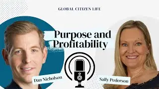 Aligning Purpose and Profitability: With Dan Nicholson