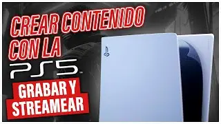 Como Crear Contenido desde el PS5