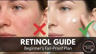 How To Start Retinol (Without Ruining Your Face) | Beginner's Guide 2026