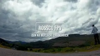 Long Range FPV Drone Flight #06 - Dam nam Muclach - Scotland - Rossco FPV