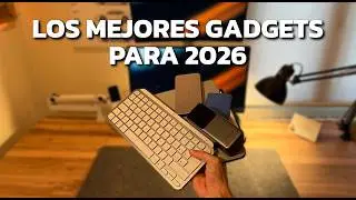 TOP 9 Gadgets para empezar el 2026 (Imprescindibles)