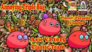 ANNOYING DISCARD TRIPLE BUG TEAM AXIE V2 2025 CLASSIC META TEAM