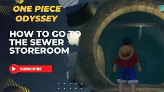 How To Go To The Sewer Storeroom - PS5