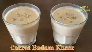 Carrot Badam Kheer | Almond Carrot Kheer | Chilled Dessert |