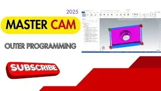 MASTER CAM OUTER PROGRAMMING | Mastercam 2025 Outer Machining Step by Step Tutorial in Hindi