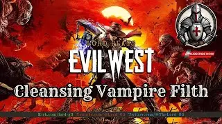 Evil West Campaign Playthrough Part 1