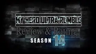 My Hero Ultra Rumble: Season 14 Review & Rating