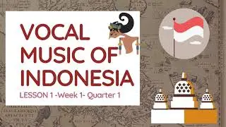 MAPEH | MUSIC 8 | Quarter 1 | Lesson1 : Vocal Music of Indonesia (MELCs)