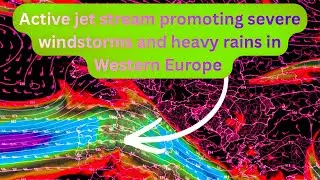 Major storms to affect Western Europe until early February with wind & heavy rains + snow.