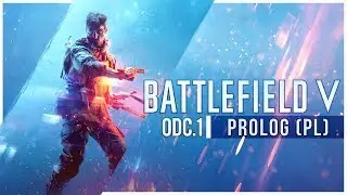 Cały prolog (01) BATTLEFIELD 5 PL | bez komentarza 60 FPS