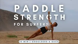 PADDLE STRENGTH WORKOUT FOR SURFERS | 10 min shoulder & back resistance training | with weights