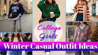 20+ Winter Casual Outfit Ideas For College Girls 2026 | Girls Winter Casual Looks | by Look Stylish