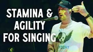 Stamina & Agility For Singing