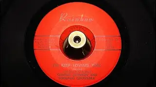 James Lynn Marsh With Charles Johnson - I'll Keep On Loving You - Rainbow R-53
