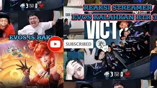 REAKSI STREAMER KING EVOS IS BACK 
