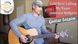 Cold Beer Calling My Name - Jameson Rodgers & Luke Combs | Guitar Lesson