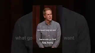 Surrender to God. | Andy Stanley. #biblesermon #godsword #growyourfaith