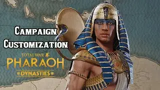 Campaign Customization, Best Options - Total War: Pharaoh Dynasties