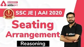 SSC JE 2020| AAI 2020 | Seating Arrangement  | Reasoning  | Engineers Adda