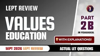 Values Education Part 2-B: Let Review 50 Items | March 2026 LET