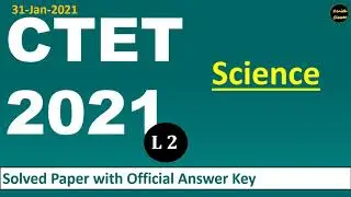 CTET 2021 level 2 science paper solution with official answer key
