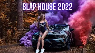 Slap House Music 2022 