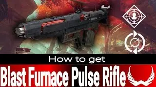 How to get the Blast Furnace Pulse Rifle in Destiny 2 Black Armory